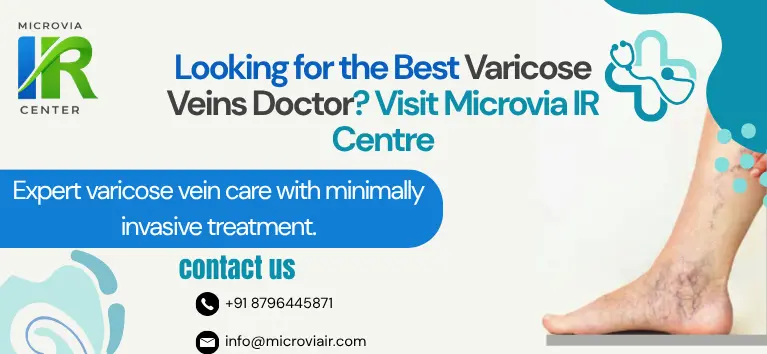 Varicose Veins Specialist at Microvia IR Centre